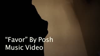 Posh “Favor” music video