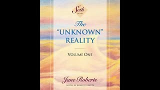 The "Unknown" Reality Vol. 1 (Sethbook3a)