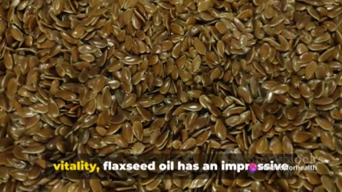 Flaxseed Oil: The Nutrient-Packed Elixir