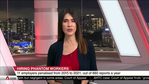 Eleven employers penalised from 2015 to 2021 for hiring phantom workers MOM(1)