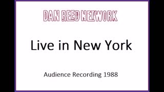 Dan Reed Network - Live in New York 1988 (Audience Recording)