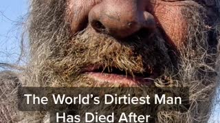 The World's Dirtiest ManHas Died AfterHis First Bathin 60 Years