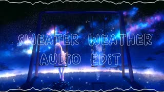 Sweater Weather edit Audio