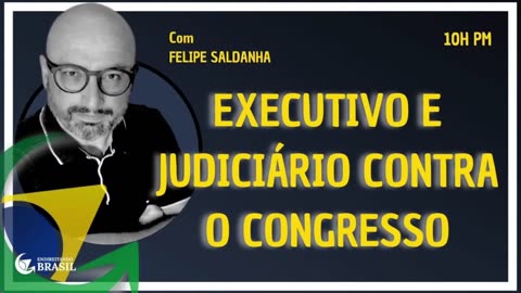 EXECUTIVO E JUDICIÁRIO CONTRA O CONGRESSO_HD by Saldanha - Endireitando Brasil