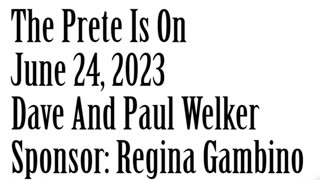 The Prete Is On, June 24, 2023