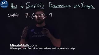 How to Simplify Expressions with Integers | 7-(-4-3)-9 | Part 4 of 5 | Minute Math