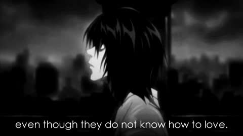 There are many types of Monsters in this world - L | Death Note