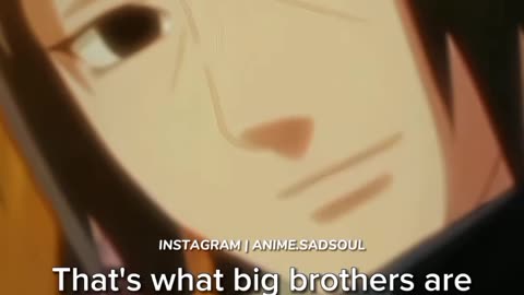 That what brothers are for - ITACHI UCHIHA