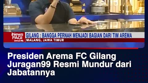 Presiden Arema FC GilangJuragan99 Resmi Mundur dari Jabatannya