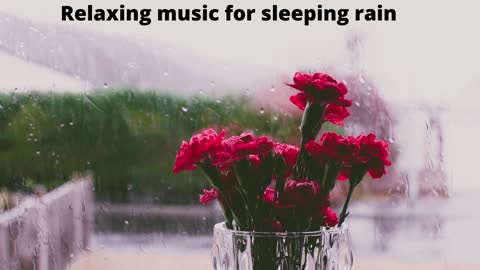 Relaxing music for sleeping rain