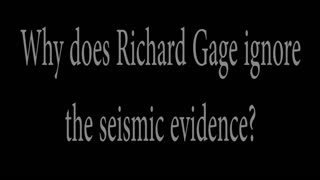 Richard Gage vs The Seismic Evidence of 9/11