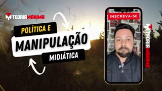 ⚠️ POLÍTICA E MANIPULAÇÃO MIDIÁTICA - parte 9 / 9