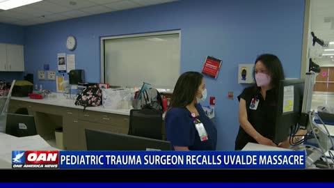 Pediatric trauma surgeon recalls Uvalde massacre