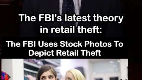 FBI Warning on Retail Theft Points Finger at Least Likely Culprits