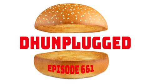 DHUnplugged #661: NothingBurger
