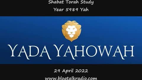 Shabat Torah Study Year 5989 Yah 29 April 2022