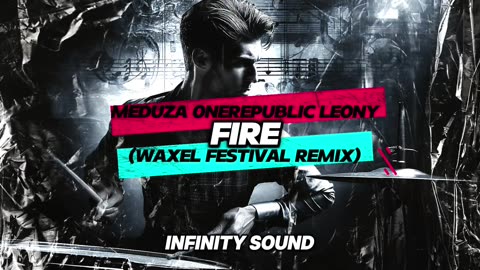 Meduza OneRepublic Leony - Fire (Waxel Festival Remix)