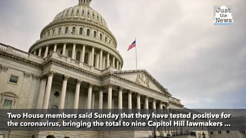 Two more members of Congress test positive for COVID-19, bring total to nine in 10 days
