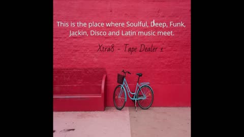 Xtra8 - Tape Dealer 1 (Soulful House, Disco, Deep, Funk)