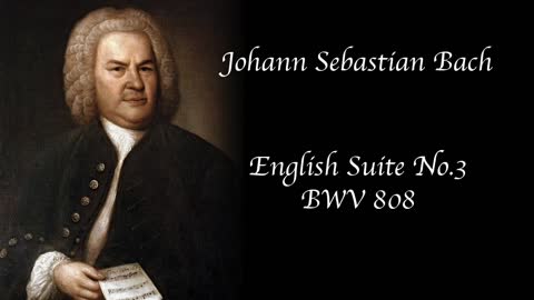 Bach - English Suite No. 3