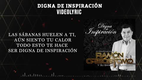 Ramón Crisóstomo - Digna De Inspiración (VideoLyrics)(2021)