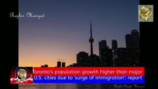 Toronto's population growth higher than major U.S. cities due to 'surge of immigration': report