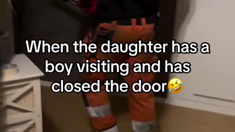 When Daughter Has A Boy Visiting And Has Closed The Door 😂😂