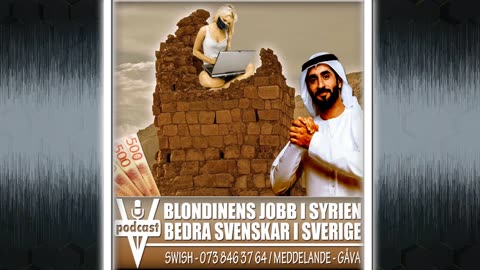 BLONDINENS JOBB I SYRIEN - BEDRA SVENSKAR I SVERIGE