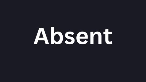 How to Pronounce "Absent"