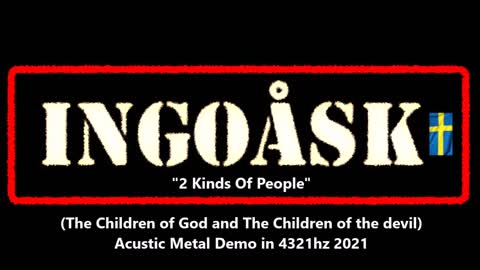 IngoÅsk - 2 Kinds of People - (Acustic Metal Demo in 432hz) 2021