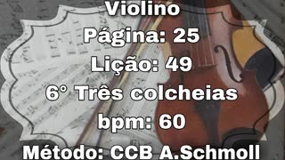 Página: 25 Lição: 49 6° Três colcheias - Violino [60 bpm]