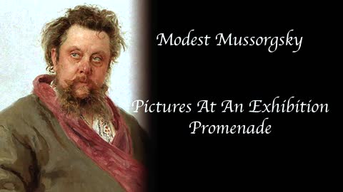 Mussorgsky - Pictures At An Exhibition, Promenade