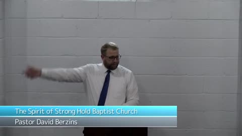 The Spirit of Strong Hold Baptist Church | Pastor Dave Berzins
