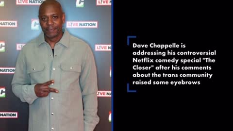 Dave Chappelle won't 'bend to demands' of 'transgender community' over 'Closer' controversy
