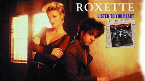 Listen to Your Heart - Roxette