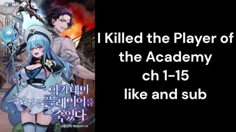 I Killed the Player of the Academy ch 1 15