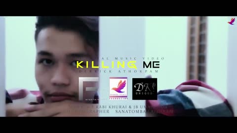 KILLING ME_(DERICK ATHOKPAM)