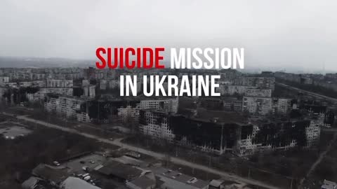 Suicide Mission in Ukraine