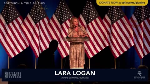 Lara Logan at Citizens Defending Freedom/Remnant Alliance Event For Such a Time as This 8.2.24