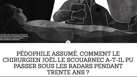 Joël Le Scouarnec. Des actes pédo-criminels cachés pendant 30 ans, protégé par qui et pourquoi ?