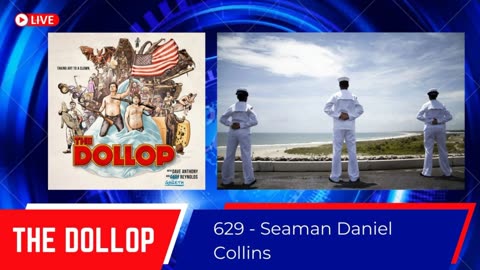 The Dollop #629 - Seaman Daniel Collins