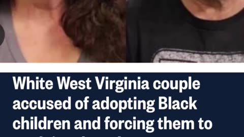 White West Virginia couple adopted 5 black children and made them slaves