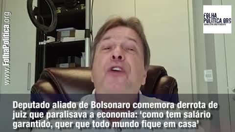 Deputado aliado de Bolsonaro comemora derrota de juiz que paralisava a economia