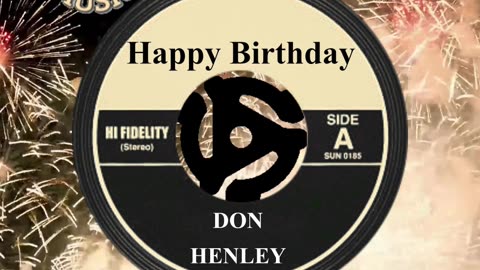 HAPPY BIRTHDAY DON HENLEY