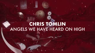 Angels We Have Heard on High - Chris Tomlin - Drum Cover