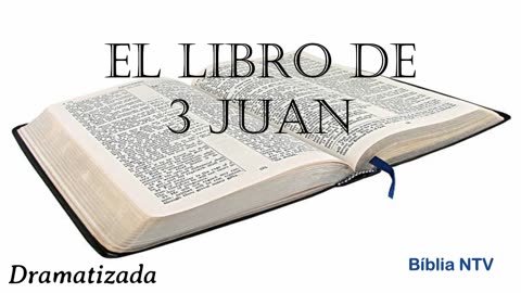 64. 3 JUAN Todos los 66 Libros Dramatizados en Español