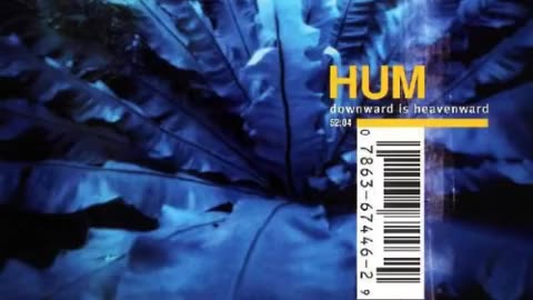 Hum - Downward Is Heavenward