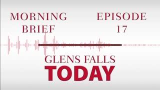 Glens Falls TODAY: Morning Brief - Episode 17: Fort Edward Police Dept. | 10/07/22