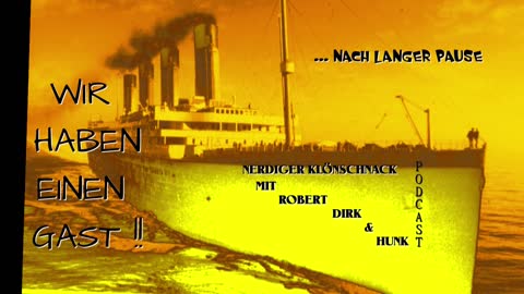 Titanic - Nerdiger Klönschnack - Halt doch den Sabbel! Podcast