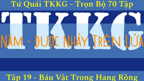 Tứ Quái TKKG ♦ Trọn Bộ 70 Tập ♦ Tập 19 - Báu Vật Trong Hang Rồng ♦ Sách Nói ♦ Minh Nguyệt Đọc